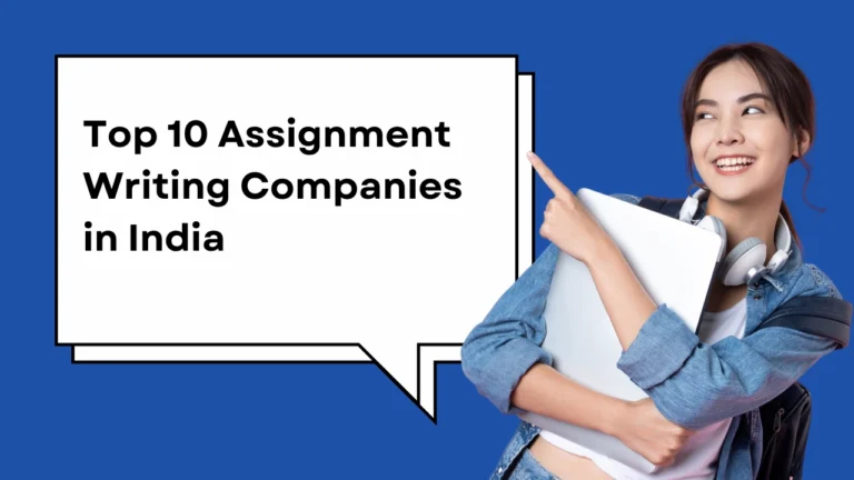 Top 10 Assignment Writing Companies in India